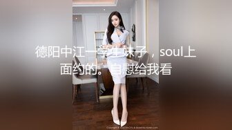 漂亮轻熟女 我以前好傻以为一样年龄才可以做爱原来很小的可以和大的做 操我儿子快点爸爸要回来操逼了一字马操逼对话精彩