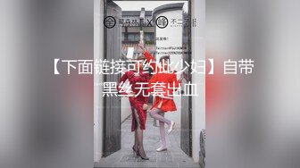   歌厅探花商K包间遇女神 抖音网红蜜桃臀高颜值 欲拒还迎钓鱼高手 对白精彩