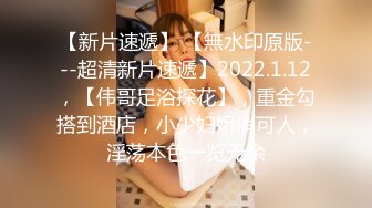 【新片速遞 】 超级丰满巨乳美少妇真熟女，强势回归，大粗鸡巴打脸，女上位无套啪啪狠狠操真过瘾