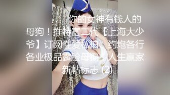 小情侣真实自拍，男主各种找机会拍摄，小姐姐羞涩到处躲！2