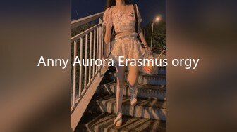 Anny Aurora Erasmus orgy