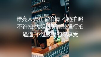 洗浴会所酒店摄像头高清偷拍❤️广西小哥体验美女技师的啪啪一条龙服务