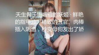 自录无水~美女多多~P2【桃花美少女】深喉吃鸡~爆菊暴力抽插~黑丝美腿~眼镜娘爽死了【29V】 (1)