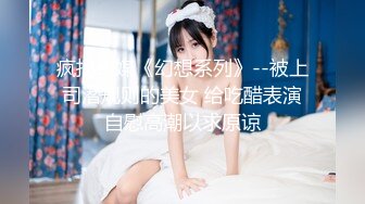  操开档牛仔裤高颜值美女 特别眼睛漂亮的美女更让我想射脸上 很有征服感 最后吞精