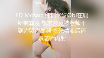 云盘高质露脸泄密！师范学院羞涩学姐【小梅】与男友性爱自拍，从脱到干床上搞到床下，姿势多妹子很能叫，对话真实有意思